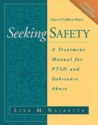 Seeking Safety 1st Ed. Paperback by Lisa M. Najavits – front cover