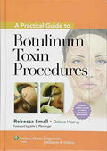 Practical Guide to Botulinum Toxin Procedures 1st Ed. Paperback by Rebecca Small – front cover