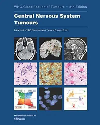 WHO CNS Tumours 5th Ed. Paperback by WHO Classification of Tumours Editorial Board – front cover